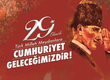 29 EKİM CUMHURİYET BAYRAMIMIZ KUTLU OLSUN