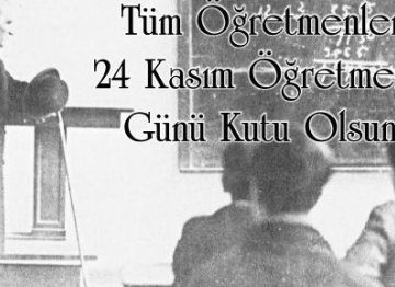 24 KASIM ÖĞRETMENLER GÜNÜ